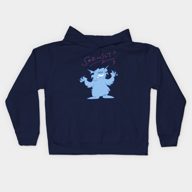 'Seriously?' Monster Kids Hoodie by captainhuzzah